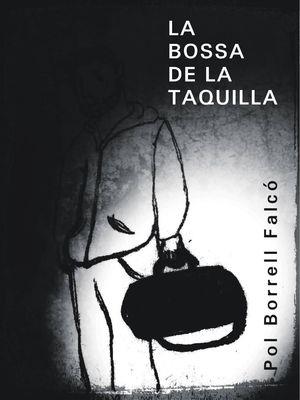 La bossa de la taquilla | 9788494843860 | Borrell Falcó, Pol | Botiga online La Carbonera