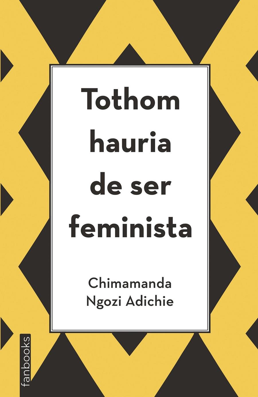 Tothom hauria de ser feminista | 9788416297894 | Ngozi Adichie, Chimamanda | Botiga online La Carbonera