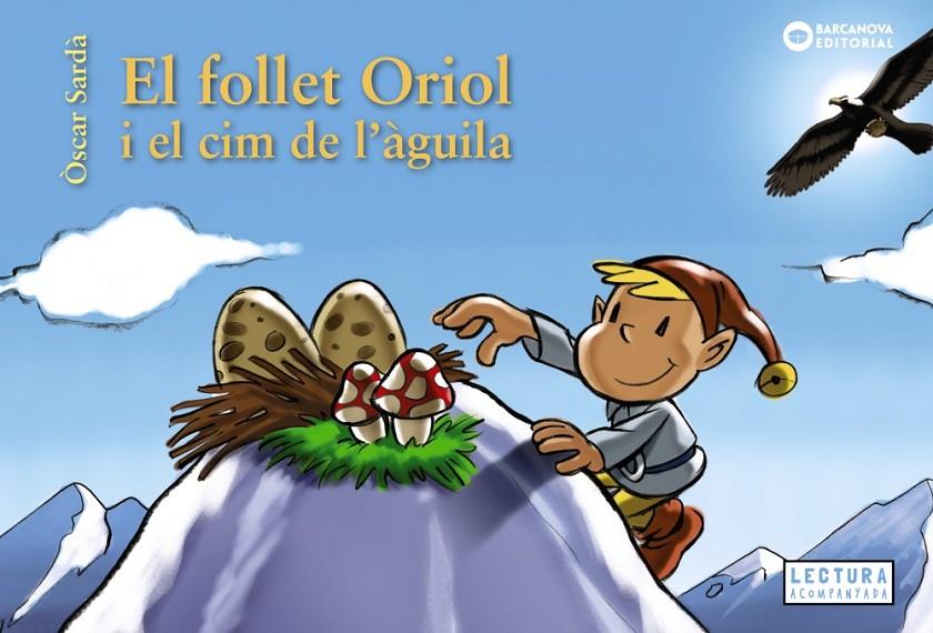 El follet Oriol i el cim de l'àguila * | 9788448952136 | Sardà, Òscar | Botiga online La Carbonera