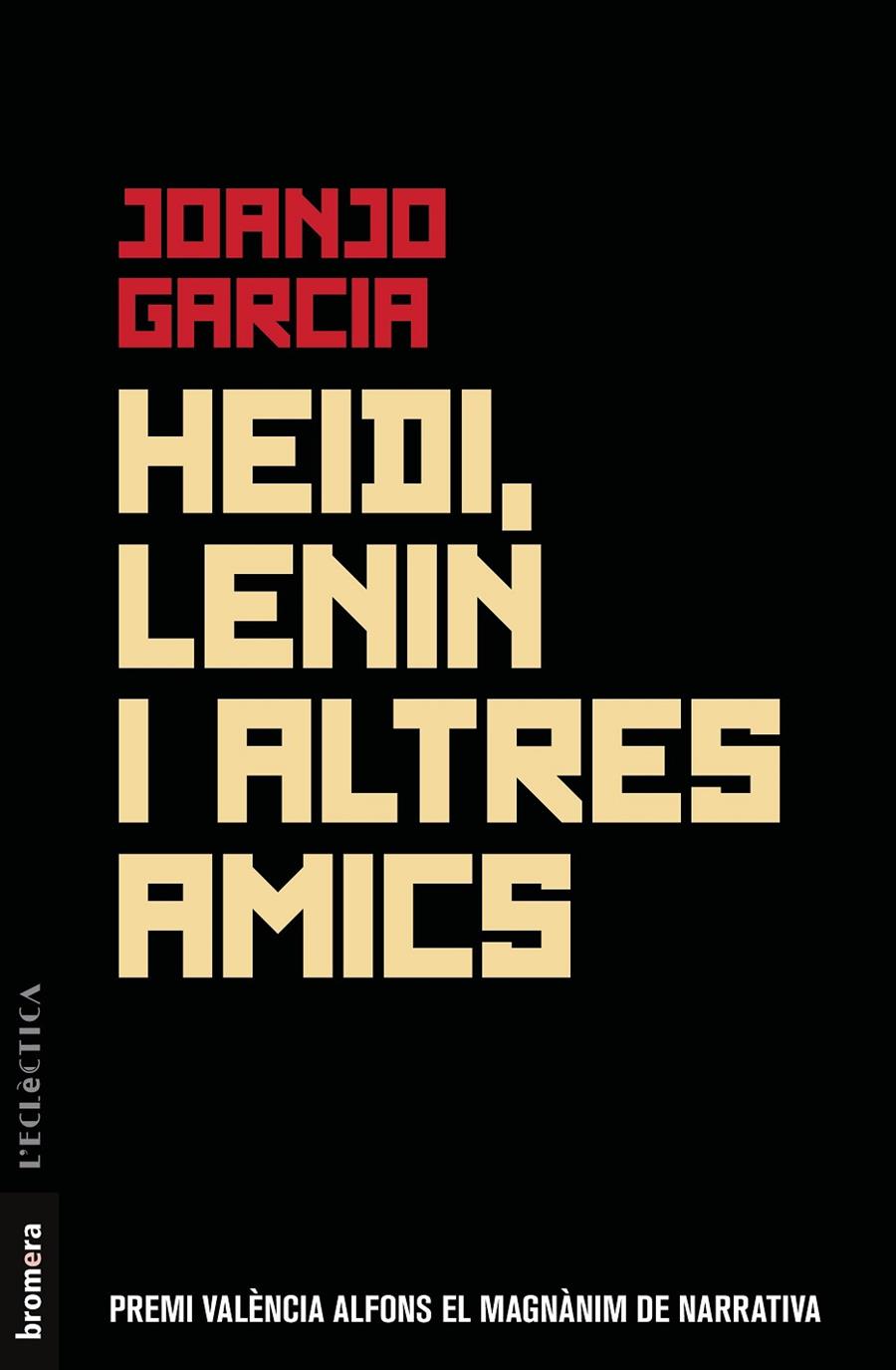 Heidi, Lenin i altres amics | 9788490269251 | Garcia Navarro, Joanjo | Botiga online La Carbonera