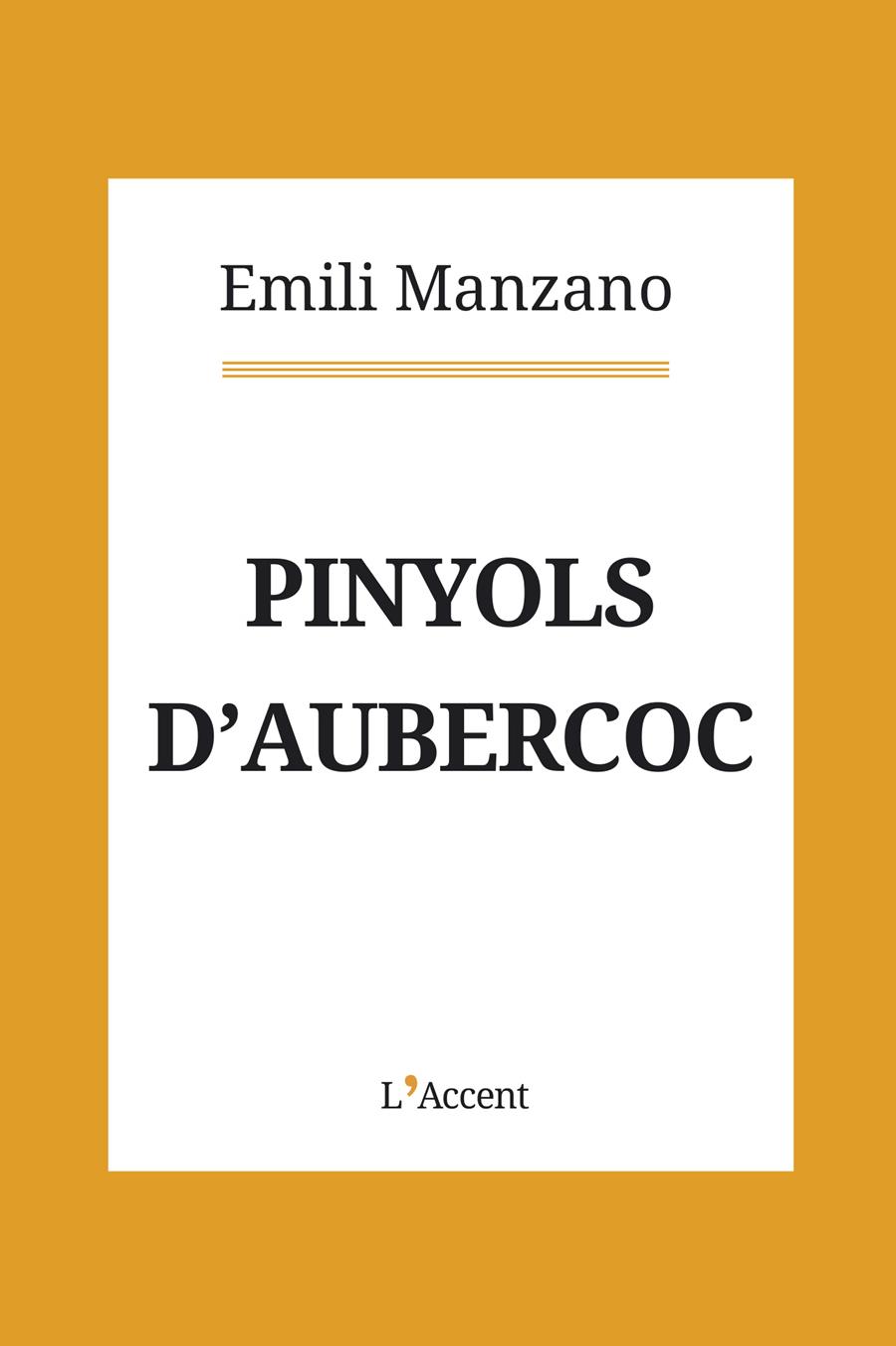 Pinyols d'aubercoc | 9788416853397 | Manzano, Emili | Botiga online La Carbonera