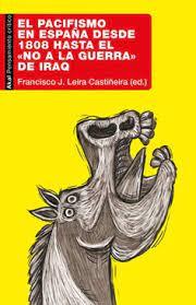 El pacifismo en España desde 1808 hasta el «No a la Guerra» de Iraq | 9788446053309 | Varios autores | Botiga online La Carbonera