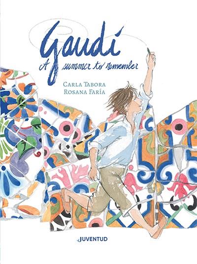 Gaudí, a summer to remember | 9788426148407 | Tabora, Carla | Botiga online La Carbonera