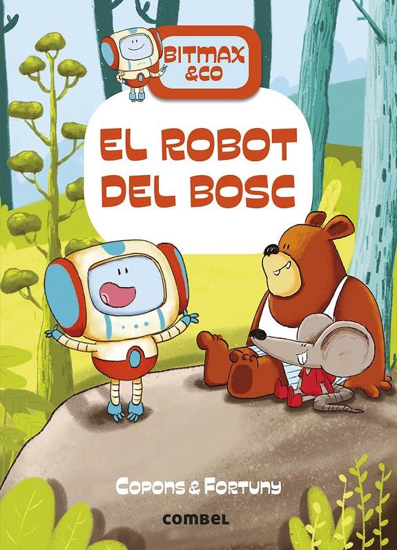 El robot del bosc | 9788491016366 | Copons Ramon, Jaume | Botiga online La Carbonera
