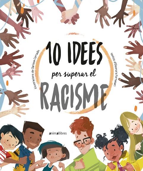 10 idees per superar el racisme | 9788418592317 | Eleonora Fornasari | Botiga online La Carbonera