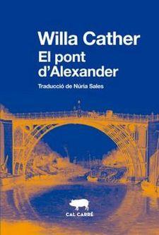 El pont d'Alexander | 9788412394320 | Cather, Willa | Botiga online La Carbonera