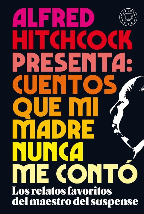 Alfred Hitchcock presenta: cuentos que mi madre nunca me contó | 9788418187438 | Botiga online La Carbonera