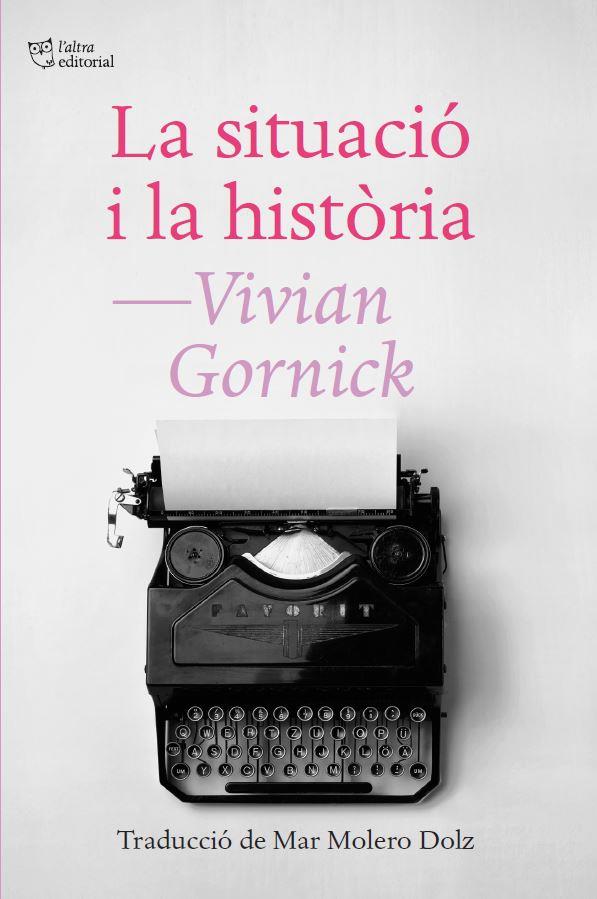 La situació i la història | 9788412722772 | Gornick, Vivian | Botiga online La Carbonera