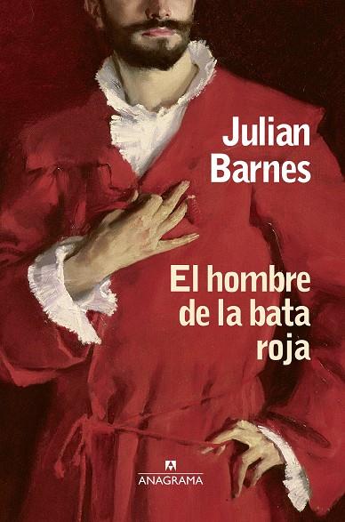El hombre de la bata roja | 9788433973740 | Barnes, Julian | Botiga online La Carbonera