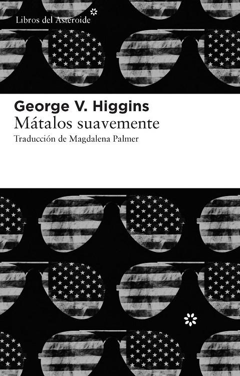 Mátalos suavemente | 9788415625056 | Higgins, George V. | Botiga online La Carbonera