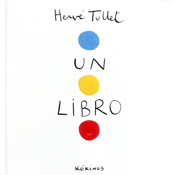 Un libro | 9788492750368 | Tullet, Hervé | Botiga online La Carbonera