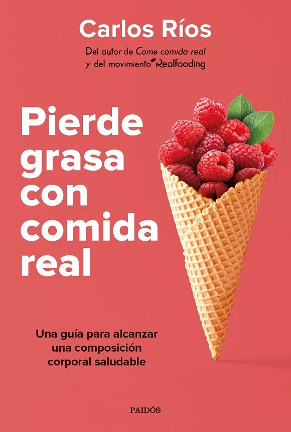 Pierde grasa con comida real | 9788449339189 | Ríos, Carlos | Botiga online La Carbonera