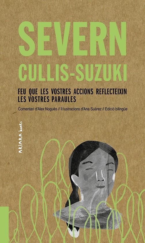 Severn Cullis-Suzuki: Feu que les vostres accions reflecteixin les vostres parau | 9788417440510 | Nogués, Alex | Botiga online La Carbonera