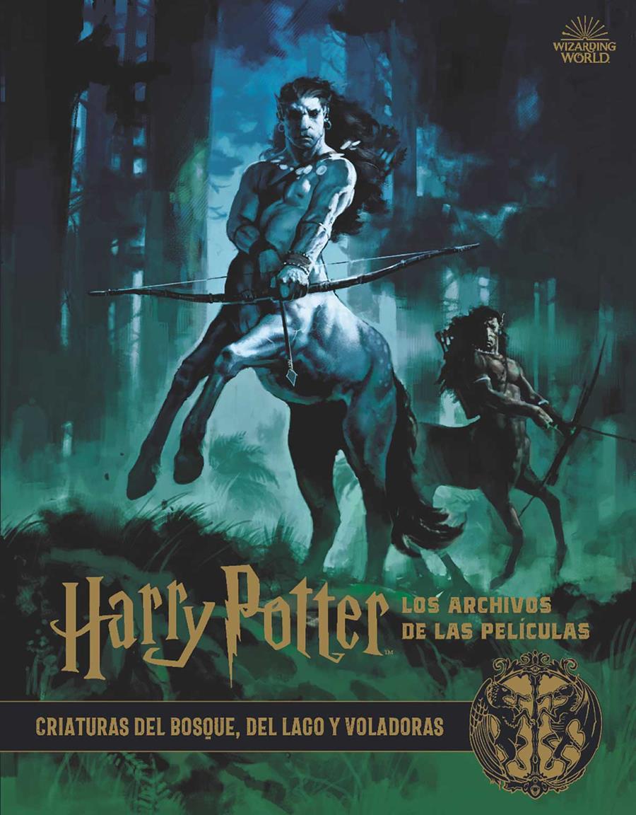 Harry Potter: Los archivos de las películas 1. Criaturas del bosque, del lago y | 9788467937428 | Jody Revenson | Botiga online La Carbonera