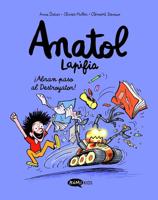 Anatol Lapifia Vol.7 ¡Abran paso al destroyador! | 9788419183538 | Didier, Anne/Muller, Olivier | Botiga online La Carbonera