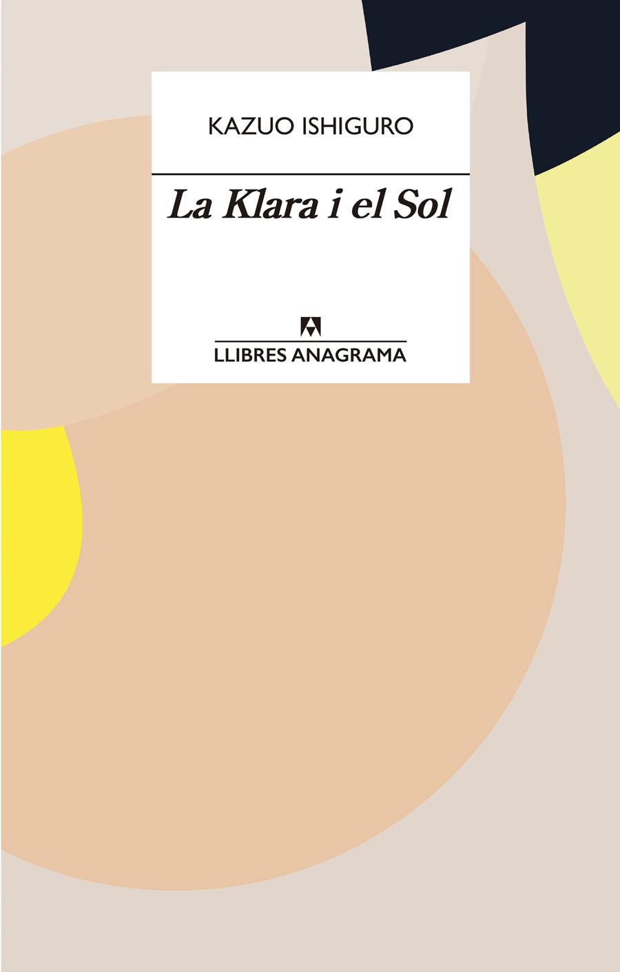 La Klara i el sol | 9788433915931 | Ishiguro, Kazuo | Botiga online La Carbonera