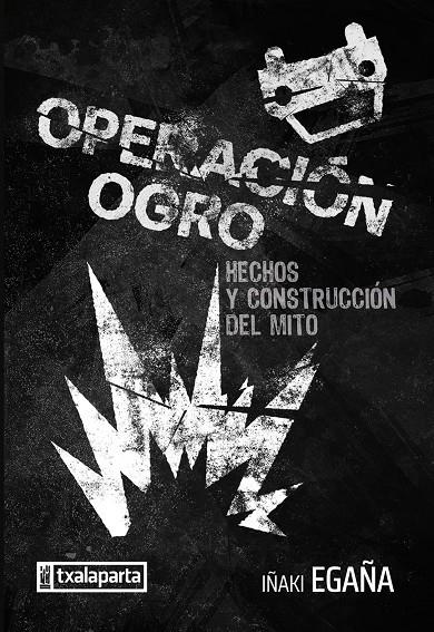 Operación Ogro | 9788419319746 | Egaña Sevilla, Iñaki | Botiga online La Carbonera
