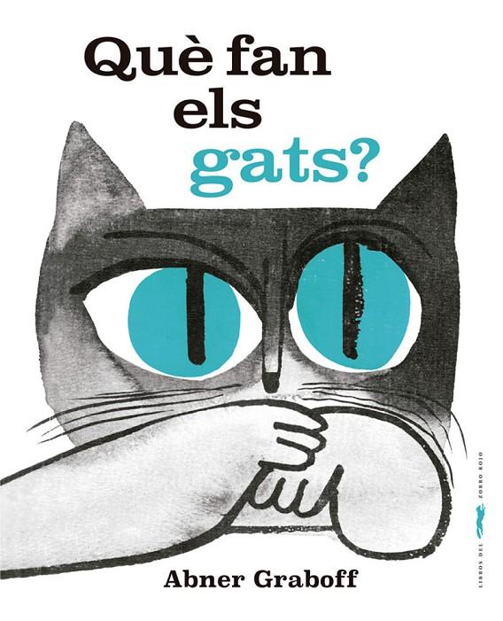 Què fan els gats? | 9788412635386 | Graboff, Abner | Botiga online La Carbonera