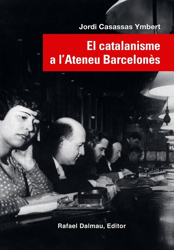 EL CATALANISME A L'ATENEU BARCELONÈS | 9788423208623 | Casassas Ymbert, Jordi | Botiga online La Carbonera
