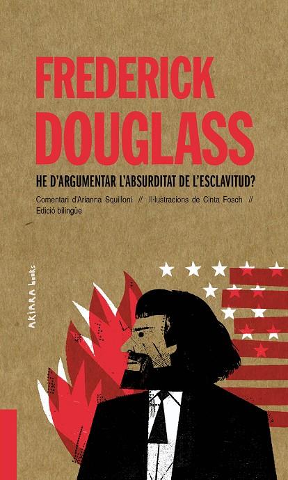 Frederick Douglass: He d’argumentar l’absurditat de l’esclavitud? | 9788418972010 | Squilloni, Arianna | Botiga online La Carbonera