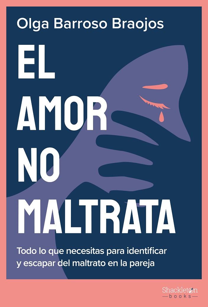 El amor no maltrata | 9788413613109 | Barroso Braojos, Olga | Botiga online La Carbonera