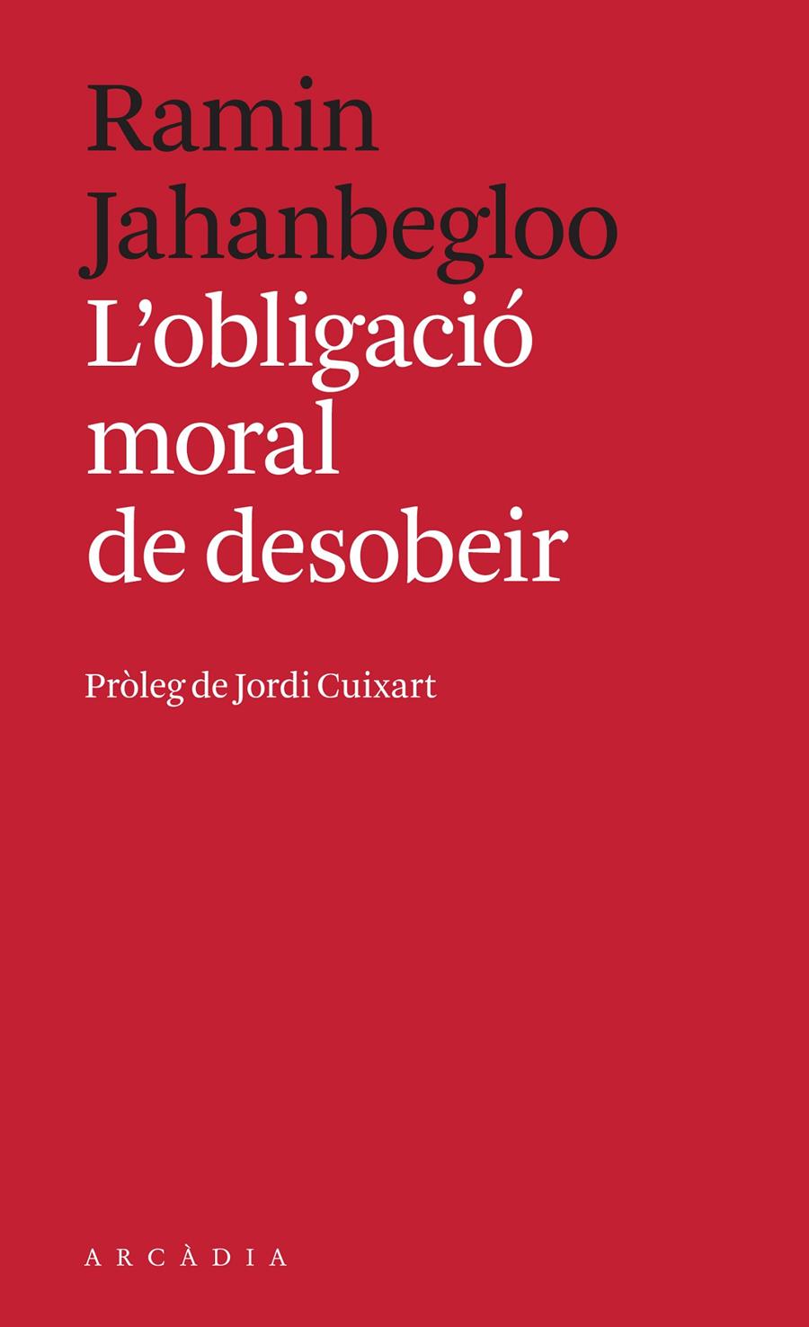 L'obligació moral de desobeir | 9788494992414 | Jahanbegloo, Ramin | Botiga online La Carbonera