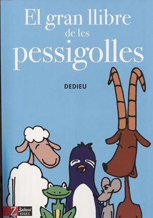 El gran llibre de les pessigolles | 9788494713514 | Dedieu | Botiga online La Carbonera