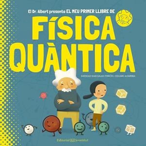 El meu primer llibre de Física Quàntica | 9788426144799 | Kaid-Salah Ferrón, Sheddad | Botiga online La Carbonera