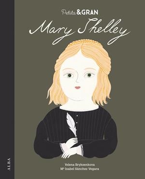 Petita & Gran Mary Shelley | 9788490656044 | Sánchez Vegara, María Isabel | Botiga online La Carbonera