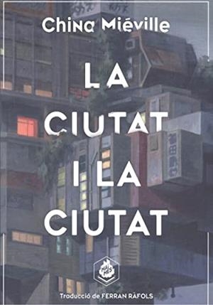 La ciutat i la ciutat | 9788412057645 | Miéville, China | Botiga online La Carbonera