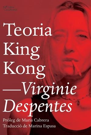 Teoria King Kong | 9788494782916 | Despentes, Virginie | Botiga online La Carbonera