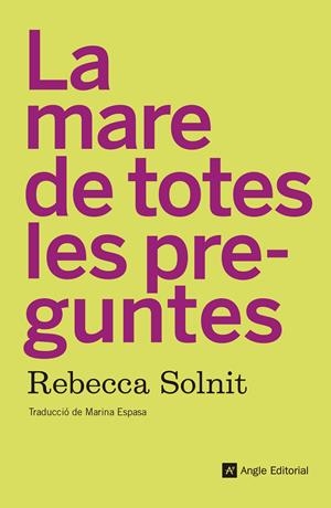 La mare de totes les preguntes | 9788417214210 | Solnit, Rebecca | Botiga online La Carbonera