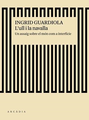 L'ull i la navalla | 9788494717475 | Guardiola Sánchez, Ingrid | Botiga online La Carbonera