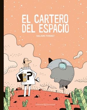 El cartero del espacio | 9788426144973 | Perreault, Guillaume | Botiga online La Carbonera