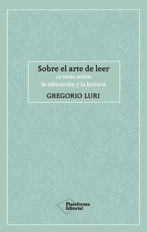 Sobre el arte de leer | 9788417886424 | Luri, Gregorio | Botiga online La Carbonera