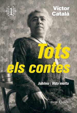 Tots els contes 1 | 9788473292276 | Català, Víctor | Botiga online La Carbonera