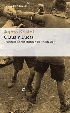 Claus y Lucas | 9788417007744 | Kristof, Agota | Botiga online La Carbonera
