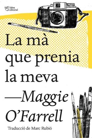La mà que prenia la meva | 9788494782947 | O'Farrell, Maggie | Botiga online La Carbonera