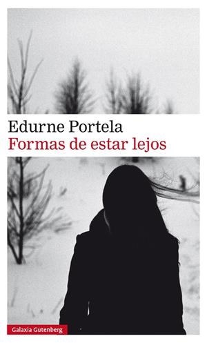 Formas de estar lejos | 9788417747107 | Portela, Edurne | Botiga online La Carbonera