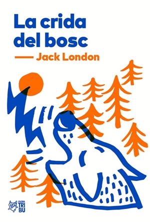 La crida del bosc | 9788412138955 | London, Jack | Botiga online La Carbonera