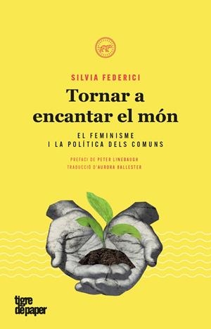 Tornar a encantar el món | 9788416855476 | Federici, Silvia | Botiga online La Carbonera