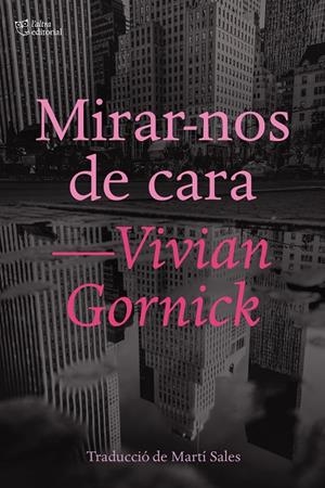 Mirar-nos de cara | 9788412006926 | GORNICK, VIVIAN | Botiga online La Carbonera
