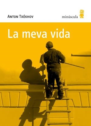 La meva vida | 9788495587848 | Txékhov, Anton | Botiga online La Carbonera