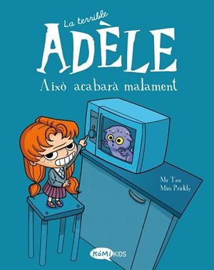 La terrible Adèle Vol.1 Això acabarà malament | 9788412257113 | Mr Tan | Botiga online La Carbonera