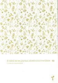 Llibre de les Plantes Silvestres Comestibles 03 | 9788418530067 | Botiga online La Carbonera