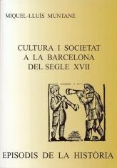 CULTURA I SOCIETAT A LA BARCELONA DEL SEGLE XVII | 9788423207107 | MUNTANÉ, MIQUEL-LLUÍS | Botiga online La Carbonera