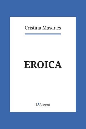 Eroica | 9788418680069 | Masanés Casaponsa, Cristina | Botiga online La Carbonera