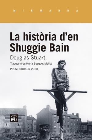 La història d'en Shuggie Bain | 9788416987955 | Stuart, Douglas | Botiga online La Carbonera