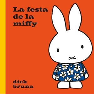 La festa de la Miffy | 9788412368567 | Bruna, Dick | Botiga online La Carbonera