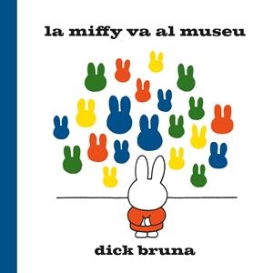 La Miffy va al museu | 9788412368529 | Bruna, Dick | Botiga online La Carbonera